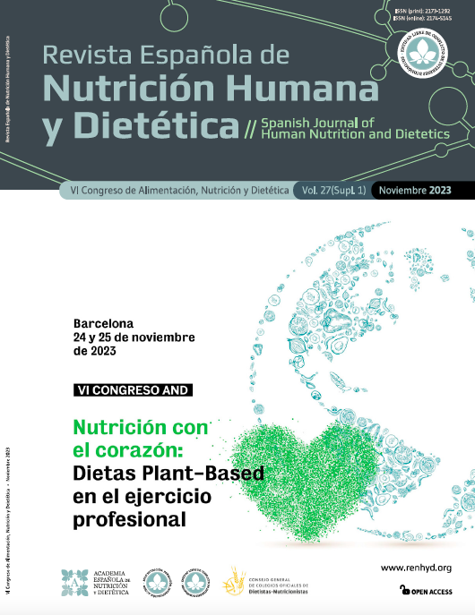 					Ver Vol. 27 Núm. Supl. 1 (2023): (Supl. 1) VI Congreso de Alimentación, Nutrición y Dietética. Nutrición con el corazón: Dietas Plant-Based en el ejercicio profesional
				